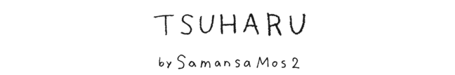 TSUHARU by Samansa Mos2　ツハルバイサマンサモスモス